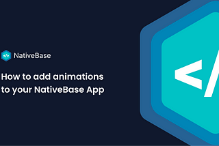 How to add animations to your NativeBase App