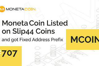 Moneta Coin listed on Slip44 coins and adds fixed address prefix