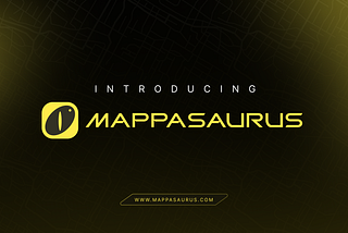 Introducing Mappasaurus — A Giant Leap for the Future