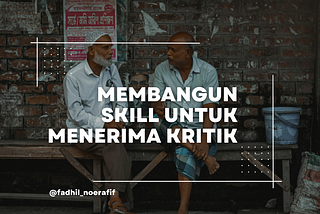 Membangun Skill untuk Menerima Kritik