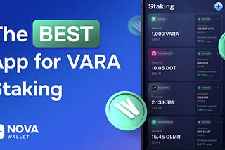 Nova Wallet is the BEST app for VARA Staking!