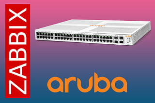 Zabbix ile Aruba Switch İzleme: SNMP Ayarları ve Adım Adım Entegrasyon