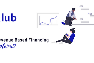 Revenue Based Financing Explained