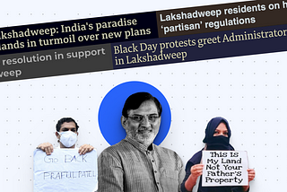 Lest we forget, Lakshadweep’s Apathetic Policies live on