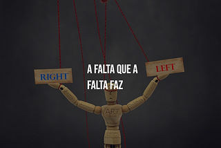 A falta que a falta faz