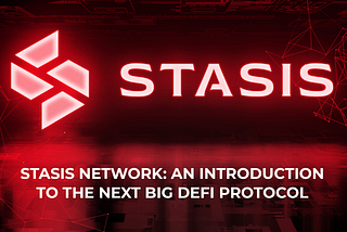 DeFi: Stasis Network Launches to Change Passive Income
