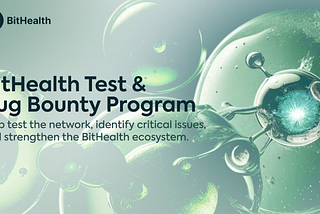 BitHealth Test & Bug Bounty Program