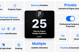 25 Tips for Figma Design Systems