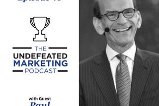 Paul Finebaum Joins The Undefeated Marketing Podcast