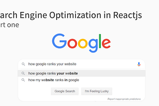 Search Engine Optimization in Reactjs — Part one