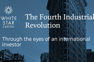 The Fourth Industrial Revolution