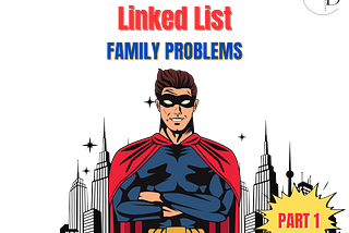 Unfold Linked List Family Problems — Part 1/3