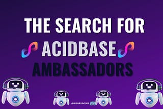 AcidBase Ambassador Program: Your Gateway to Exclusive Rewards and Community Impact