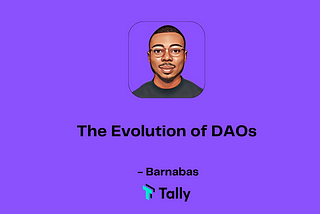 The Evolution of DAOs