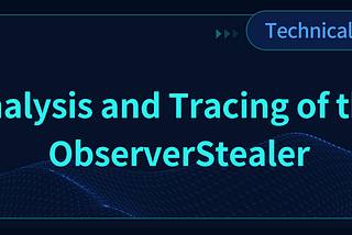Analysis and Tracing of the ObserverStealer