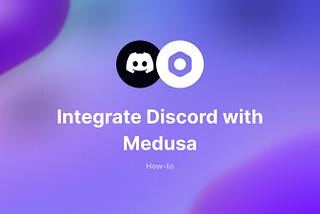 Integrate Discord with Medusa for Order Notifications