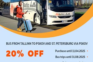 20% off on bus routes from Tallinn to Pskov and St. Petersburg via Pskov