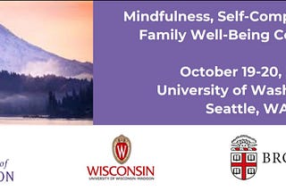 Takeaways from UW’s Mindfulness, Self-Compassion, and Family Well-Being Conference