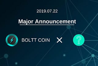 Boltt  Protocol Set To Make Major Announcement On July 22nd!