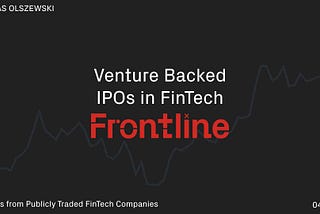 Venture Backed IPOs in FinTech