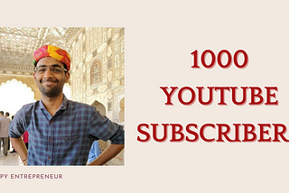 My first 1000 YouTube subscribers — The  Why, What, and How?