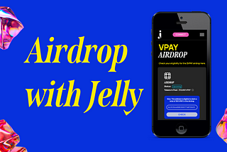VPAY Airdrop with Jelly