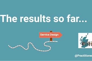 illustration of a journey to service design with the text: the results so far…