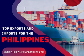 Top Exports and Imports for the Philippines