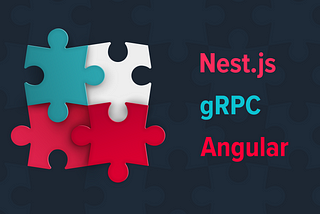 Как подружить Nest.js и Angular при помощи gRPC