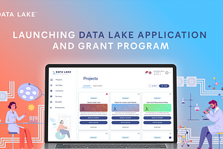 Data Lake Application to hit Public Launch with a Grant program opened!