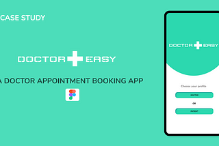 UX Case Study: Doctor Easy — Doctor’s appointment booking app