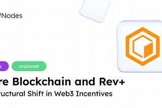 Core Blockchain and Rev+: Redesigning Economic Incentives at the Protocol Layer