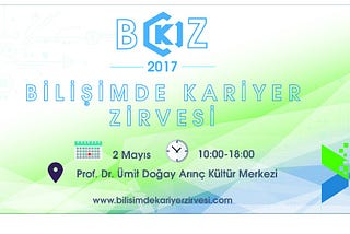 Bilişimde Kariyer Zirvesi #Bkz17 Nasıl geçti?