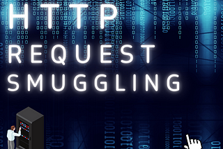 HTTP Request Smuggling : Conceito,técnicas e ferramentas para a realização do ataque de…