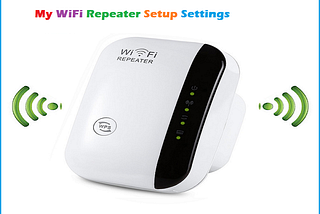 My WiFi Repeater Setup Settings