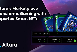 Altura’s Marketplace Transforms Gaming with Imported Smart NFTs