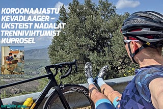 Osa #4, milles selgub, kuidas kulges koroonaajastu rattalaager