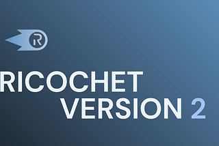 Ricochet v2 - What’s New?