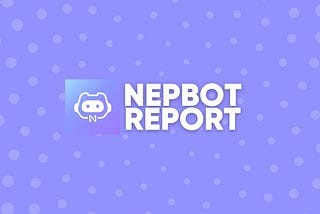 Nepbot Report#3