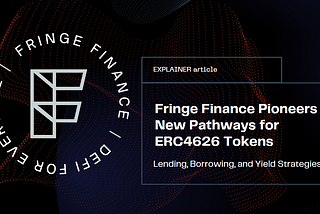 Fringe Finance Pioneers New Pathways for ERC4626 Tokens