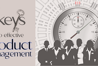 7 Keys to Effective Product Management