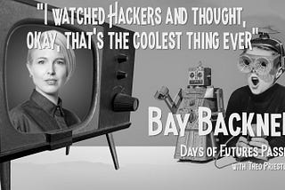 S01E11: Bay Backner —  Metaverse Art, Old School Hacking, 80s Cartoons