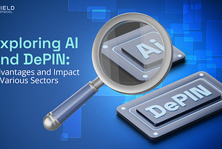 Exploring AI and DePIN: Advantages and Impact in Various Sectors