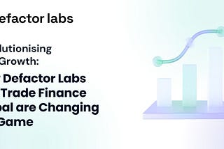 Revolutionising SME Growth: How Defactor Labs and Trade Finance Global are Changing the Game