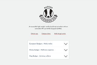 Badger Accordion — An accessible light weight, vanilla JavaScript accordion with an extensible API
