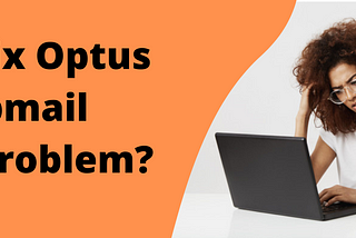 +61 881–215–611 Can I fix Optus webmail login problem?