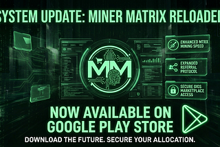 Miner Matrix Reloaded Is Now Live on Google Play 🚀