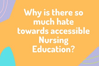 If you hate accessible nursing education, say it…