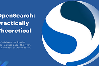 OpenSearch — Practically Theoretical.