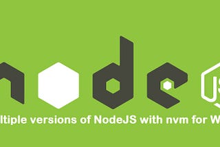 Node Version Manager For Windows.